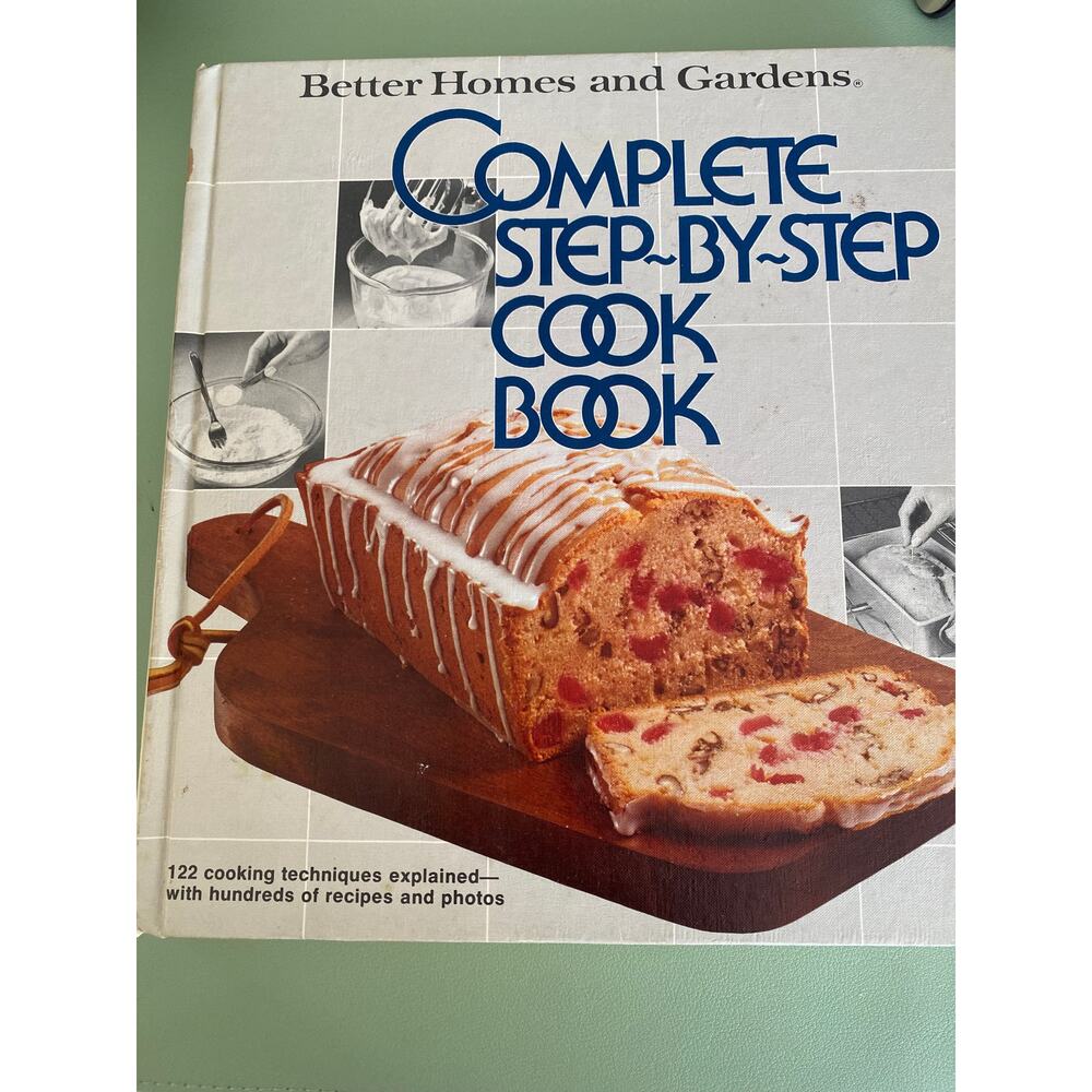 Better Homes and Gardens Complete Step by Step Cookbook